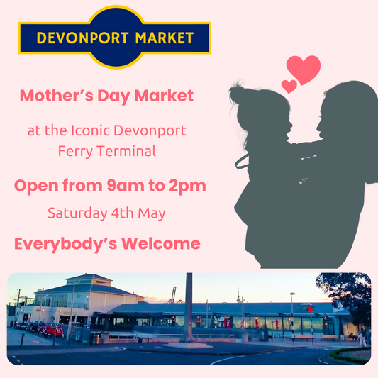 Celebrate Mum at the Devonport Mother's Day Market!